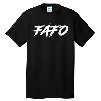 Fafo Find Out Tall T-Shirt