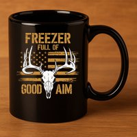 Freezer Full Of Good Aim Deer Hunting Season Hunter Dad 11oz C Handle Ceramic Mug