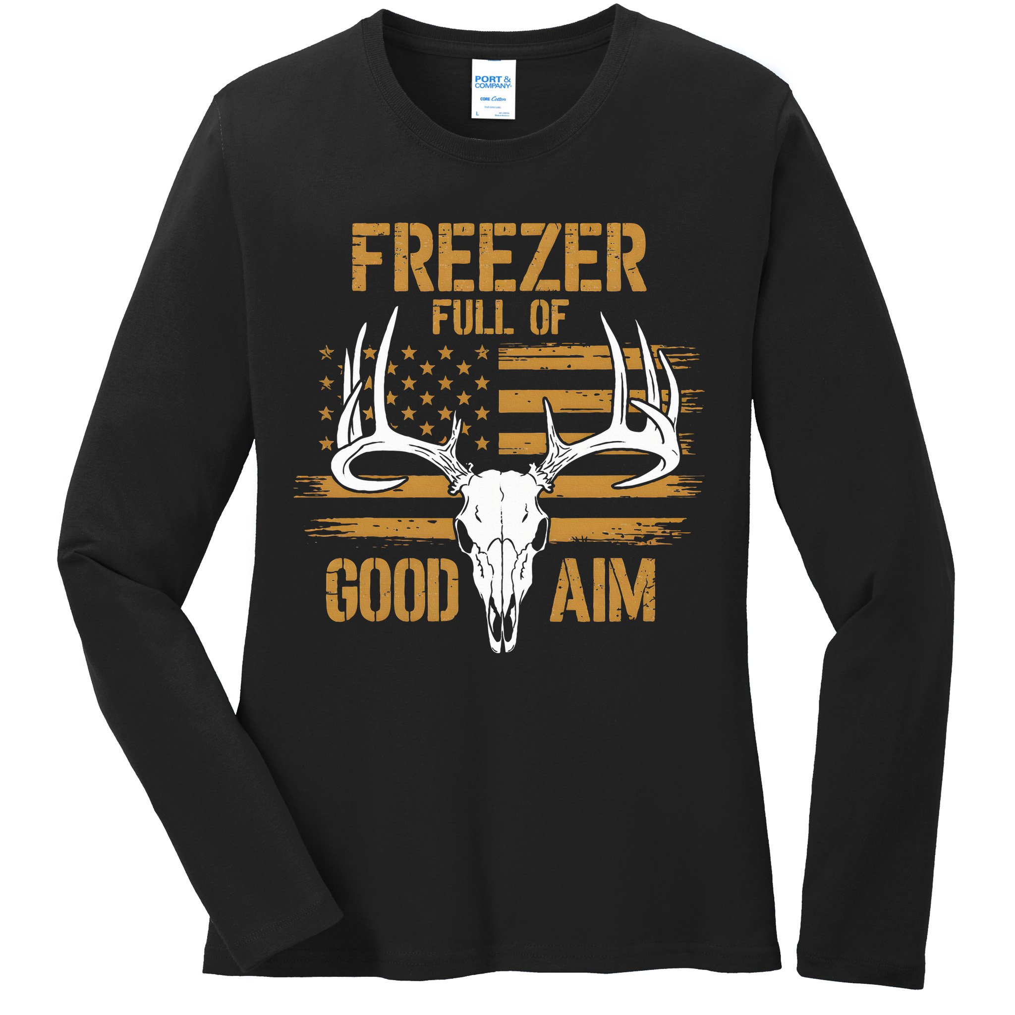 Freezer Full Of Good Aim Deer Hunting Season Hunter Dad Ladies Long Sleeve Shirt