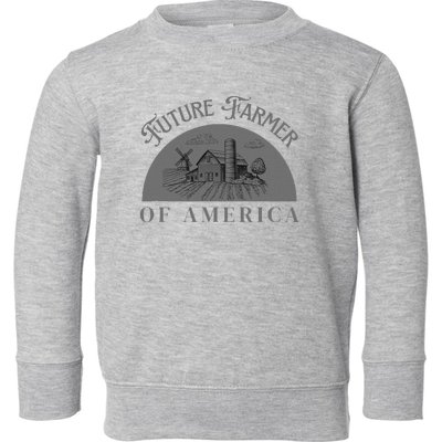 Future Farmer Of America Farmer Farm Boy Farm Girl Toddler Sweatshirt