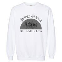 Future Farmer Of America Farmer Farm Boy Farm Girl Garment-Dyed Sweatshirt