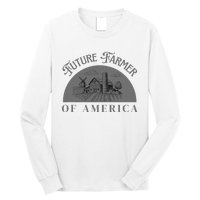 Future Farmer Of America Farmer Farm Boy Farm Girl Long Sleeve Shirt