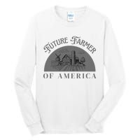 Future Farmer Of America Farmer Farm Boy Farm Girl Tall Long Sleeve T-Shirt