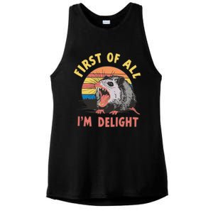 Funny First Of All Im A Delight Possum Meme Ladies PosiCharge Tri-Blend Wicking Tank