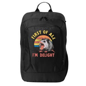 Funny First Of All Im A Delight Possum Meme City Backpack