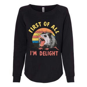 Funny First Of All Im A Delight Possum Meme Womens California Wash Sweatshirt