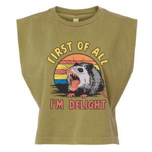 Funny First Of All Im A Delight Possum Meme Garment-Dyed Women's Muscle Tee