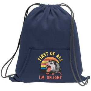 Funny First Of All Im A Delight Possum Meme Sweatshirt Cinch Pack Bag