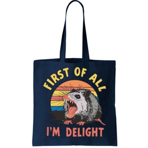 Funny First Of All Im A Delight Possum Meme Tote Bag