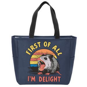 Funny First Of All Im A Delight Possum Meme Zip Tote Bag