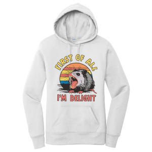 Funny First Of All Im A Delight Possum Meme Women's Pullover Hoodie