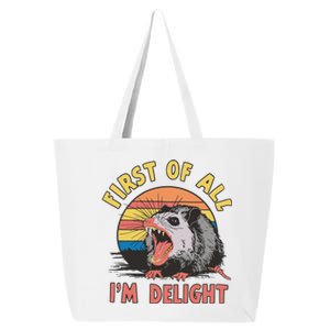 Funny First Of All Im A Delight Possum Meme 25L Jumbo Tote