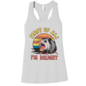 Funny First Of All Im A Delight Possum Meme Women's Racerback Tank