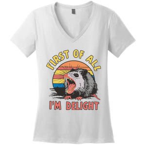 Funny First Of All Im A Delight Possum Meme Women's V-Neck T-Shirt