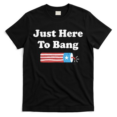 Funny Fourth Of July 4th Of July Im Just Here To Bang Long T-Shirt