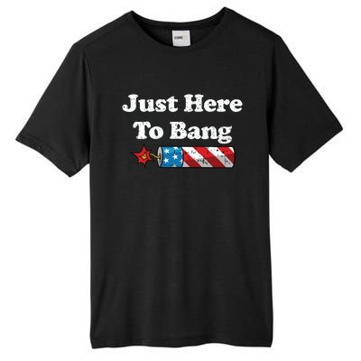 Funny Fourth Of July 4th Of July Im Just Here To Bang Tall Fusion ChromaSoft Performance T-Shirt