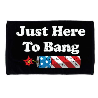 Funny Fourth Of July 4th Of July Im Just Here To Bang Microfiber Hand Towel