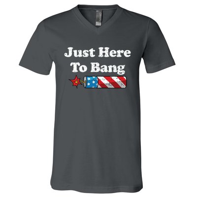 Funny Fourth Of July 4th Of July Im Just Here To Bang V-Neck T-Shirt