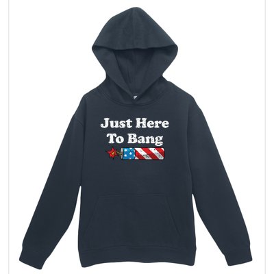 Funny Fourth Of July 4th Of July Im Just Here To Bang Urban Pullover Hoodie