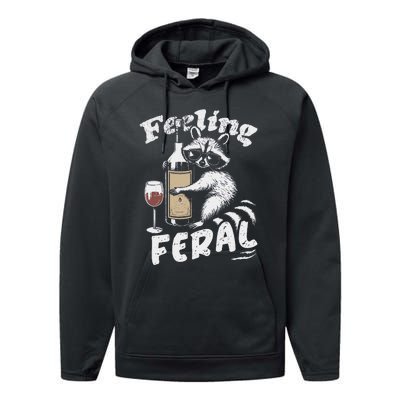 Feeling Feral Opossum Raccoon And Wine Feral Girl Summer Performance Fleece Hoodie