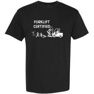 Funny Forklift Operator Forklift Certified Garment-Dyed Heavyweight T-Shirt