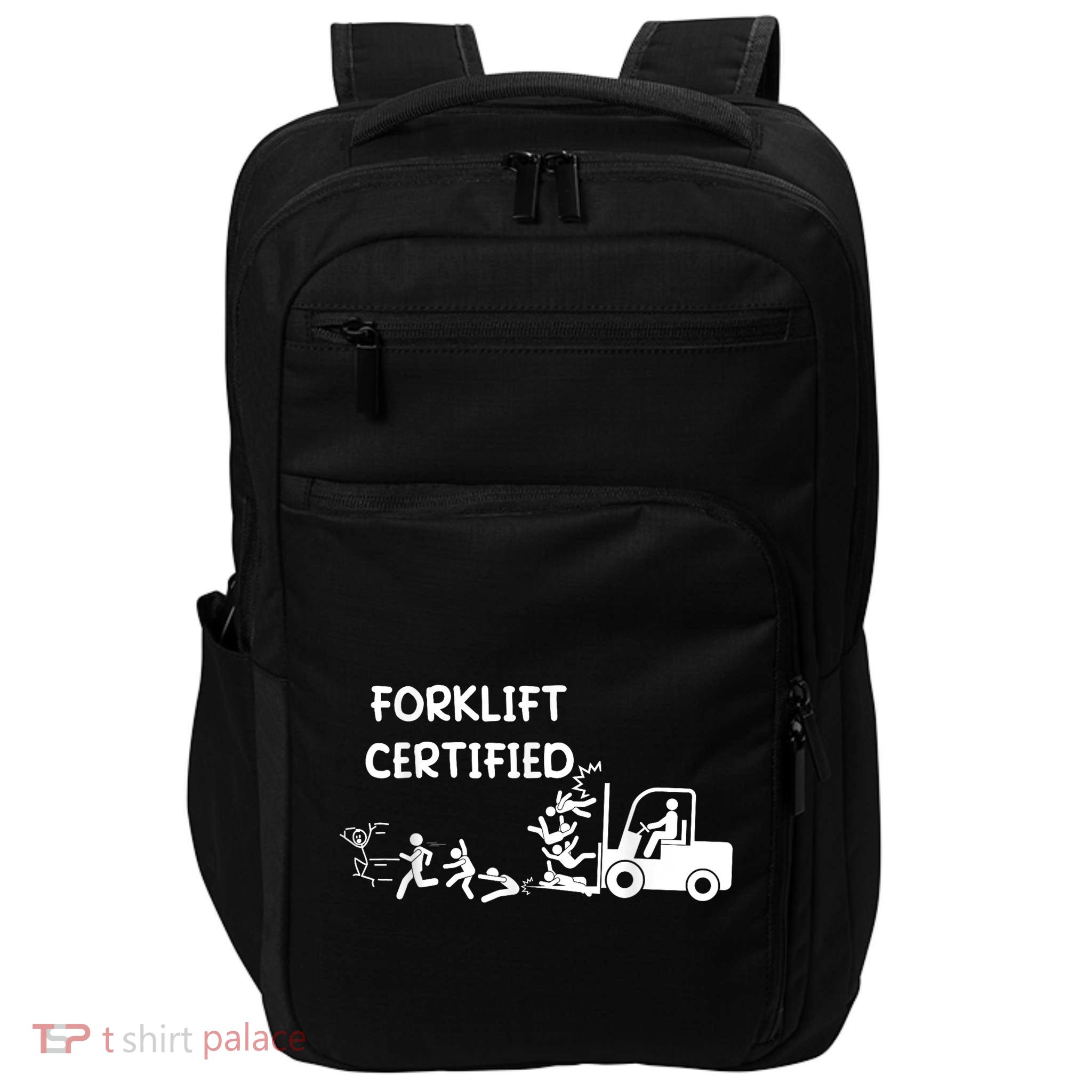 Funny Forklift Operator Forklift Certified Impact Tech Backpack
