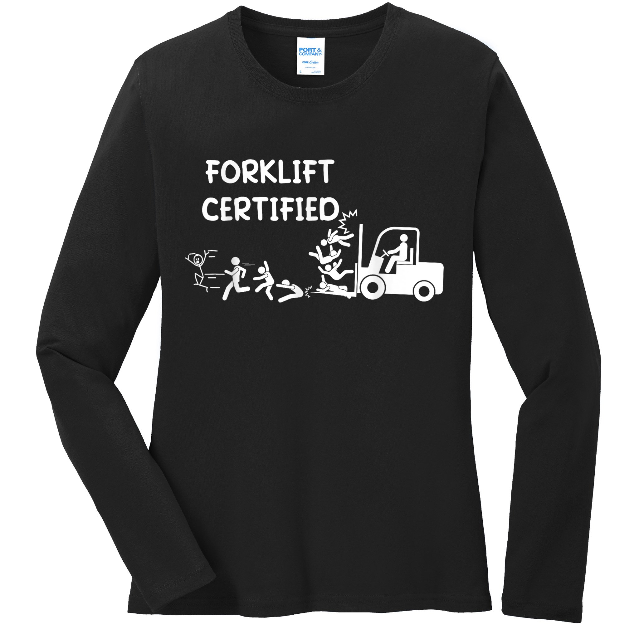 Funny Forklift Operator Forklift Certified Ladies Long Sleeve Shirt