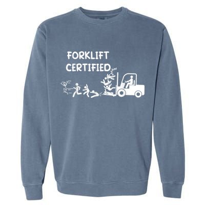 Funny Forklift Operator Forklift Certified Garment-Dyed Sweatshirt