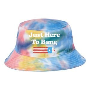 Funny Fourth Of July 4th Of July I'm Just Here To Bang Tie Dye Newport Bucket Hat