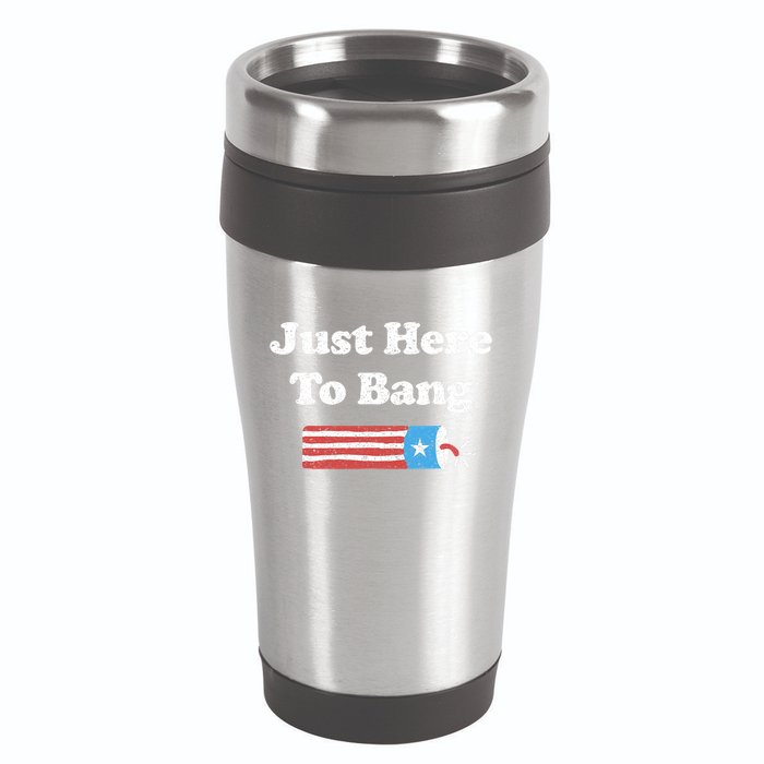 Funny Fourth Of July 4th Of July I'm Just Here To Bang 16oz Travel Tumbler