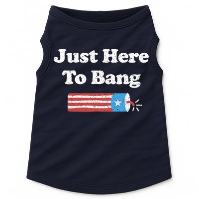 Funny Fourth Of July 4th Of July I'm Just Here To Bang Doggie Tank