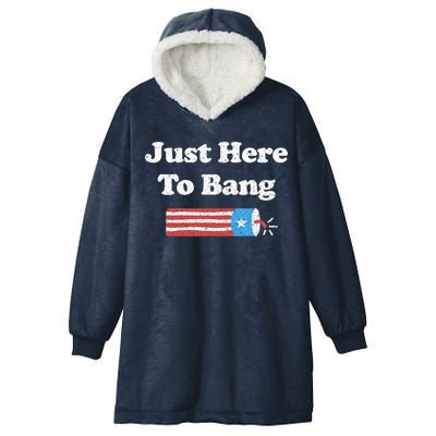 Funny Fourth Of July 4th Of July I'm Just Here To Bang Hooded Wearable Blanket