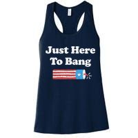Funny Fourth Of July 4th Of July I'm Just Here To Bang Womens Tank Top