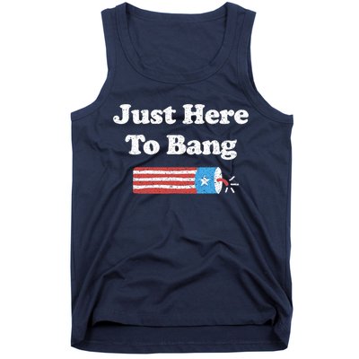 Funny Fourth Of July 4th Of July I'm Just Here To Bang Tank Top