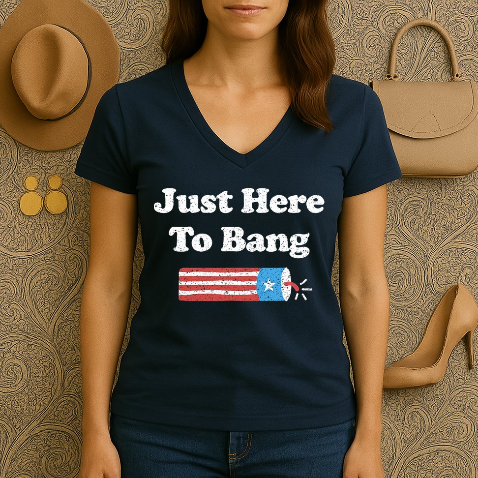 Funny Fourth Of July 4th Of July I'm Just Here To Bang Women's V-Neck T-Shirt