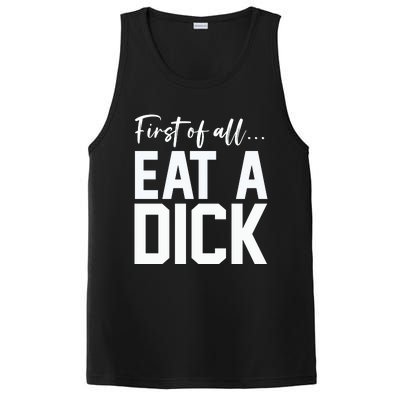 Funny First Of All Eat A Dick Funny Sarcasm Gift PosiCharge Competitor Tank