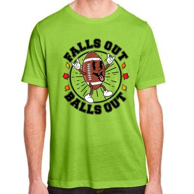 Funny Falls Out Balls Out Football Fall Season Sports Fan Adult ChromaSoft Performance T-Shirt