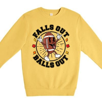 Funny Falls Out Balls Out Football Fall Season Sports Fan Premium Crewneck Sweatshirt