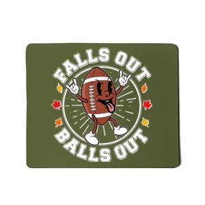 Funny Falls Out Balls Out Football Fall Season Sports Fan Mousepad