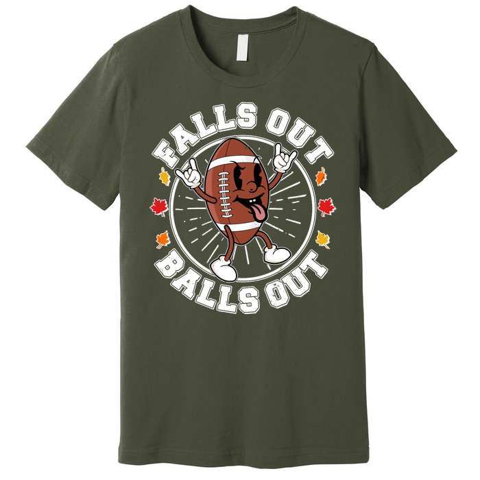 Funny Falls Out Balls Out Football Fall Season Sports Fan Premium T-Shirt