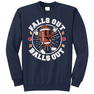 Funny Falls Out Balls Out Football Fall Season Sports Fan Sweatshirt