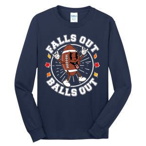 Funny Falls Out Balls Out Football Fall Season Sports Fan Tall Long Sleeve T-Shirt