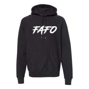 FAFO Find Out Premium Hoodie