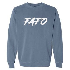 FAFO Find Out Garment-Dyed Sweatshirt