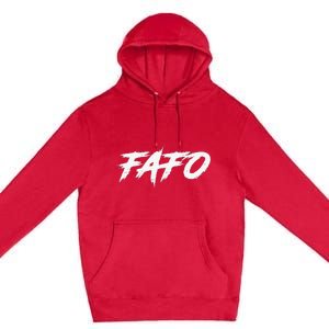 FAFO Find Out Premium Pullover Hoodie