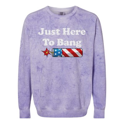 Funny Fourth Of July 4th Of July IM Just Here To Bang Colorblast Crewneck Sweatshirt