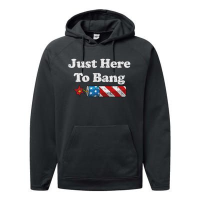 Funny Fourth Of July 4th Of July IM Just Here To Bang Performance Fleece Hoodie