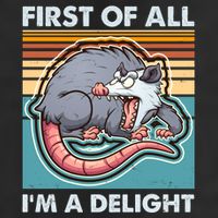 Funny First Of All Im A Delight Screaming Opossum Garment-Dyed Heavyweight T-Shirt