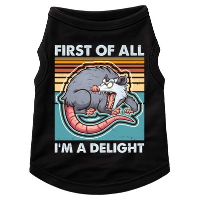 Funny First Of All Im A Delight Screaming Opossum Doggie Tank