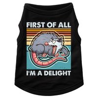 Funny First Of All Im A Delight Screaming Opossum Doggie Tank